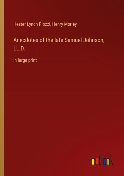 Produktbild: Anecdotes of the late Samuel Johnson, LL.D.