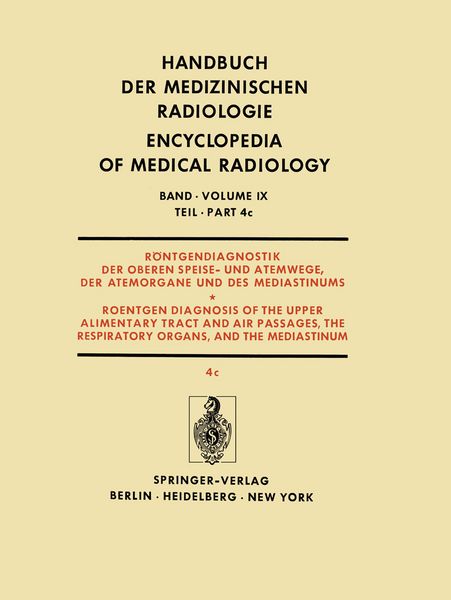 Produktbild: R&ouml;ntgendiagnostik der Oberen Speise- und Atemwege, der Atemorgane und des Mediastinums Teil 4c / Roentgendiagnosis of the Upper Alimentary Tract and Air Passages, the Respiratory Organs, and the Mediastinum Part 4c