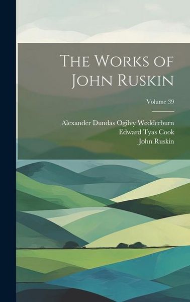 Produktbild: The Works of John Ruskin; Volume 39