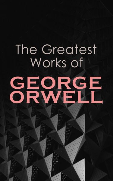 Produktbild: The Greatest Works of George Orwell