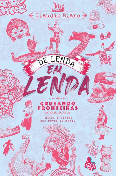 Produktbild: De lenda em lenda, cruzando fronteiras