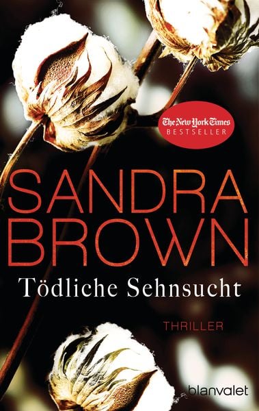 Tödliche Sehnsucht, Taschenbuch von Sandra Brown, Blanvalet