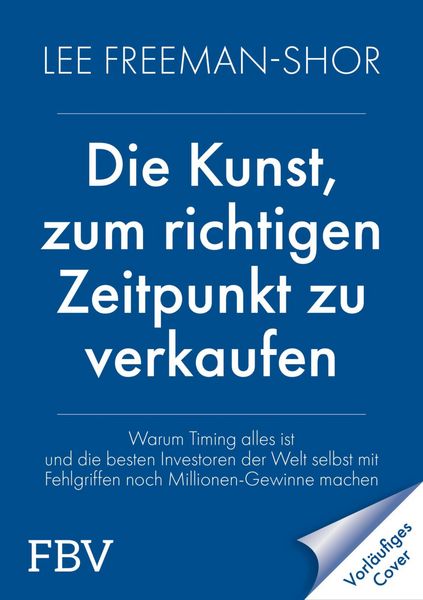 Produktbild: Die Kunst, zum richtigen Zeitpunkt zu verkaufen