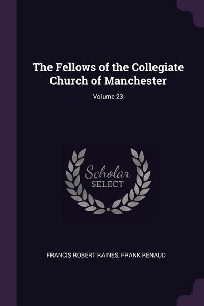 Produktbild: The Fellows of the Collegiate Church of Manchester; Volume 23