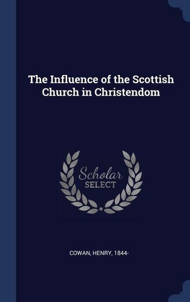 Produktbild: The Influence of the Scottish Church in Christendom