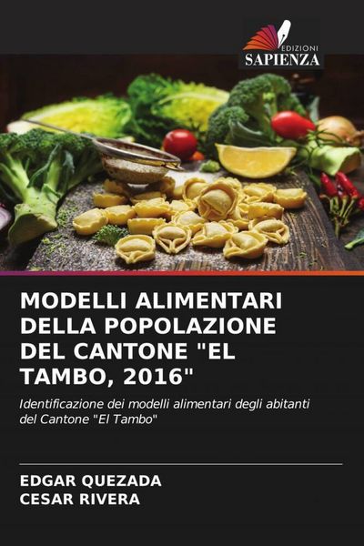 Produktbild: Modelli Alimentari Della Popolazione Del Cantone "el Tambo, 2016"