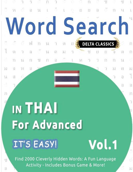 Produktbild: WORD SEARCH IN THAI FOR ADVANCED - IT'S EASY! VOL.1 - DELTA CLASSICS - FIND 2000 CLEVERLY HIDDEN WORDS