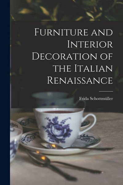 Produktbild: Furniture and Interior Decoration of the Italian Renaissance