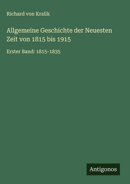 Produktbild: Allgemeine Geschichte der Neuesten Zeit von 1815 bis 1915