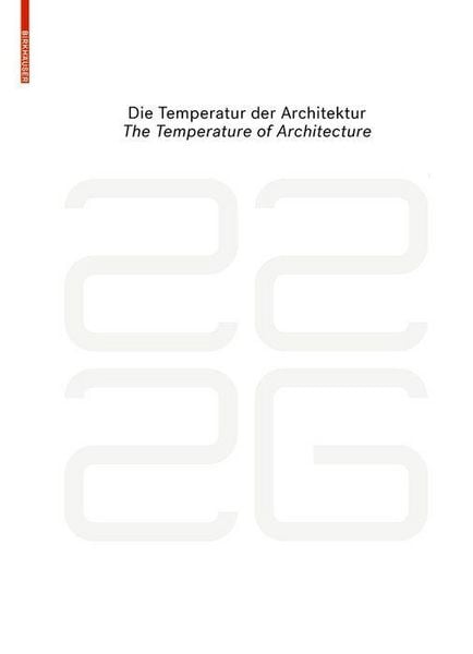 Produktbild: Be 2226 Die Temperatur der Architektur / The Temperature of Architecture