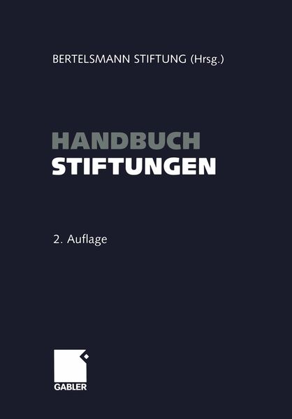 Handbuch Stiftungen, Taschenbuch von Bertelsmann Stiftung, Betriebswirtschaftlicher Verlag Gabler, 9783322903181