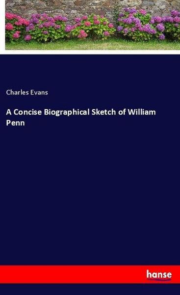 Produktbild: A Concise Biographical Sketch of William Penn