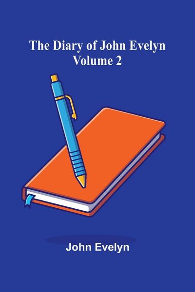 Produktbild: The Diary Of John Evelyn (Volume 2)