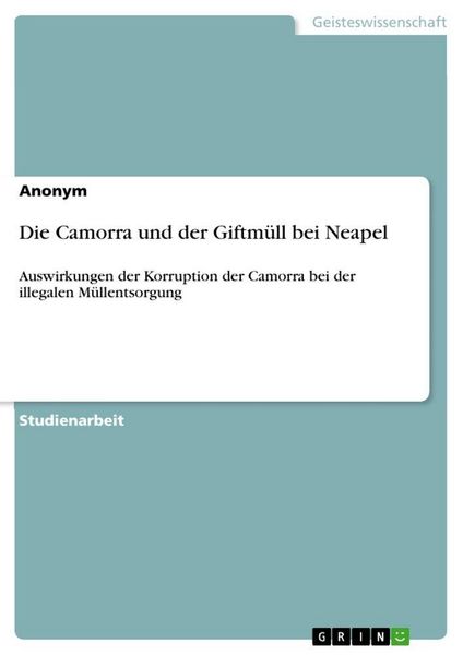Die Camorra und der Giftmüll bei Neapel, Taschenbuch von , GRIN, 9783346222800