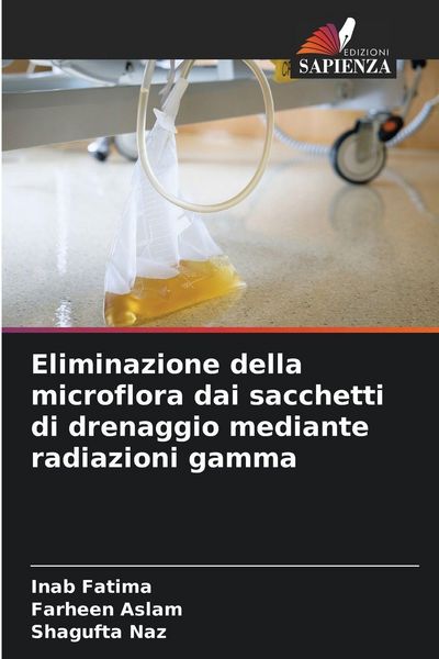 Produktbild: Eliminazione della microflora dai sacchetti di drenaggio mediante radiazioni gamma