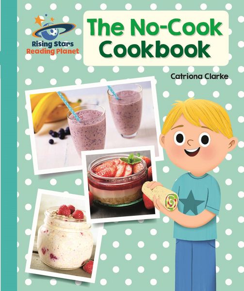 Produktbild: Reading Planet - The No-Cook Cookbook - Turquoise: Galaxy