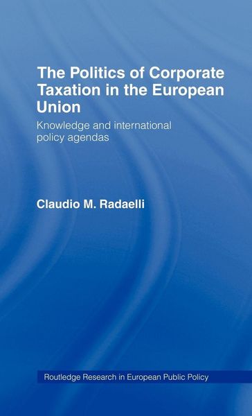 Produktbild: The Politics of Corporate Taxation in the European Union