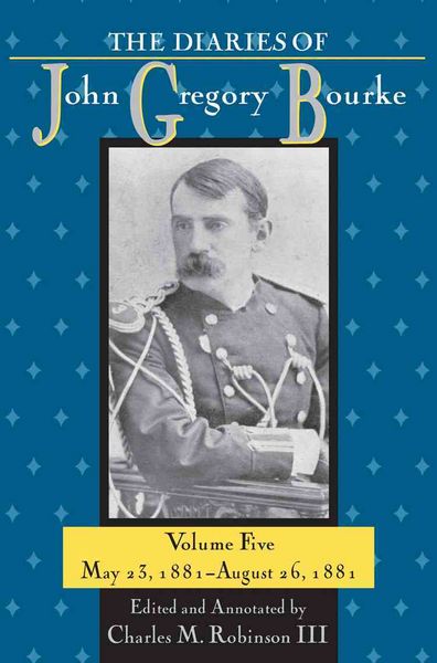 Produktbild: Robinson, C: The Diaries of John Gregory Bourke, Volume 5