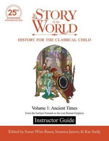 Produktbild: Instructor Guide to the Story of the World, Volume 1: Ancient Times, 25th Anniversary Expanded Edition