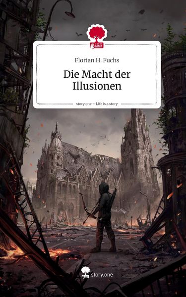 Produktbild: Die Macht der Illusionen. Life is a Story - story.one