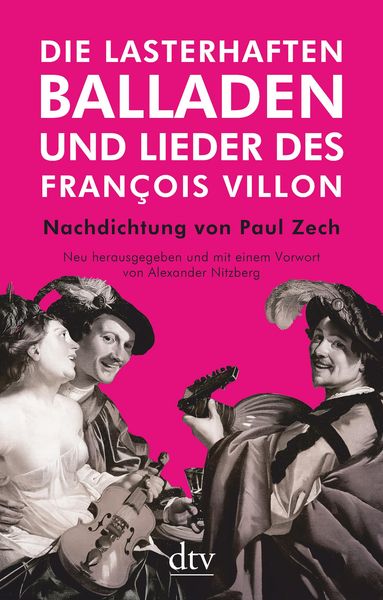 Produktbild: Die lasterhaften Balladen und Lieder des Fran&ccedil;ois Villon