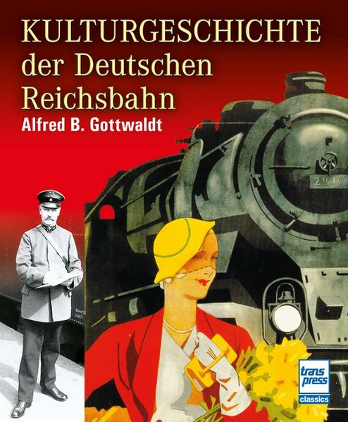 Produktbild: Kulturgeschichte der Deutschen Reichsbahn