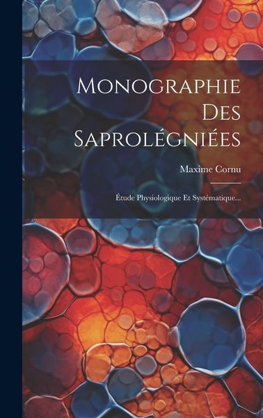 Produktbild: Monographie Des Saprol&eacute;gni&eacute;es