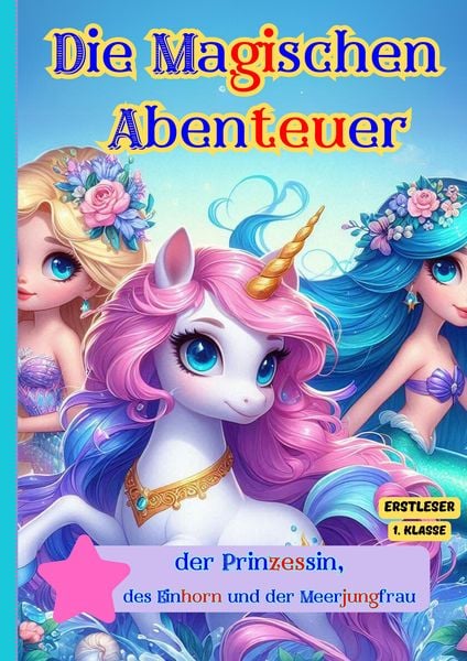 Produktbild: Die Magischen Abenteuer der Prinzessin, des Einhorn und der Meerjungfrau