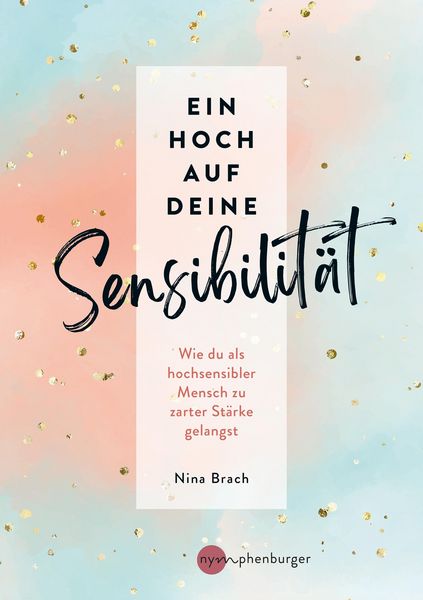 Produktbild: Ein Hoch auf deine Sensibilit&auml;t