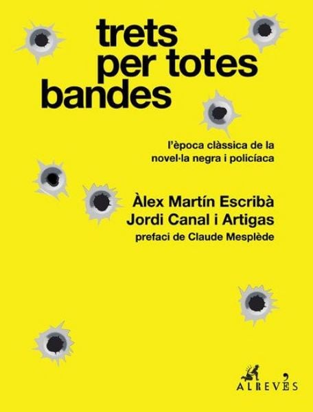 Produktbild: Trets per totes bandes : l&egrave;poca cl&agrave;ssica de la novel&middot;la negra i polic&iacute;aca
