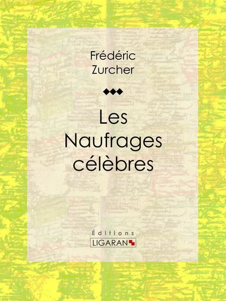 Produktbild: Les Naufrages c&eacute;l&egrave;bres