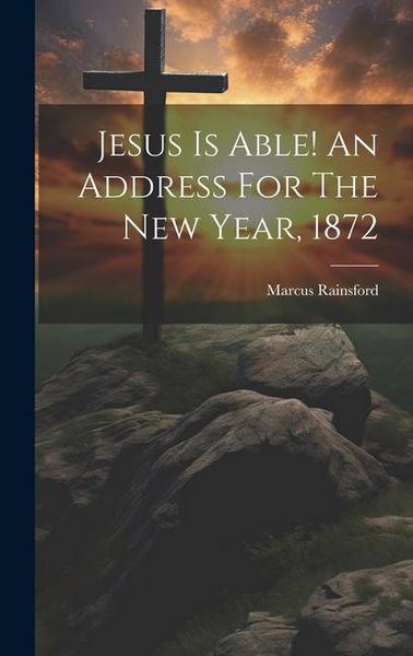Produktbild: Jesus Is Able! An Address For The New Year, 1872