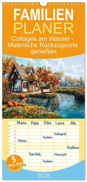 Produktbild: Familienplaner 2026 - Cottages am Wasser - Malerische R&uuml;ckzugsorte genie&szlig;en mit 5 Spalten (Wandkalender, 21 x 45 cm) CALVENDO