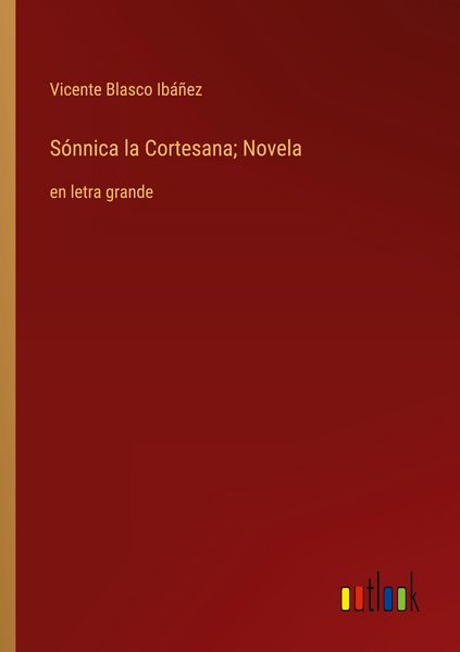 Produktbild: S&oacute;nnica la Cortesana; Novela