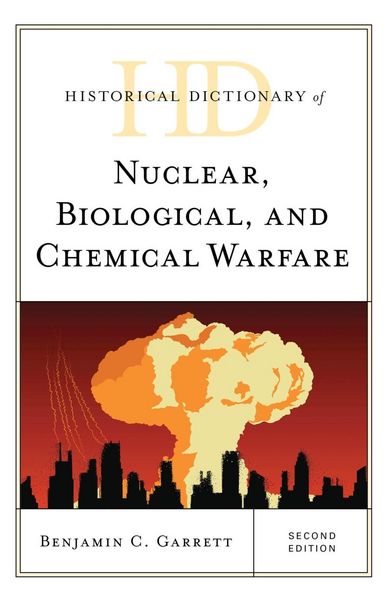 Produktbild: Historical Dictionary of Nuclear, Biological, and Chemical Warfare