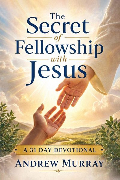 Produktbild: The Secret of Fellowship With Jesus (Modern English)
