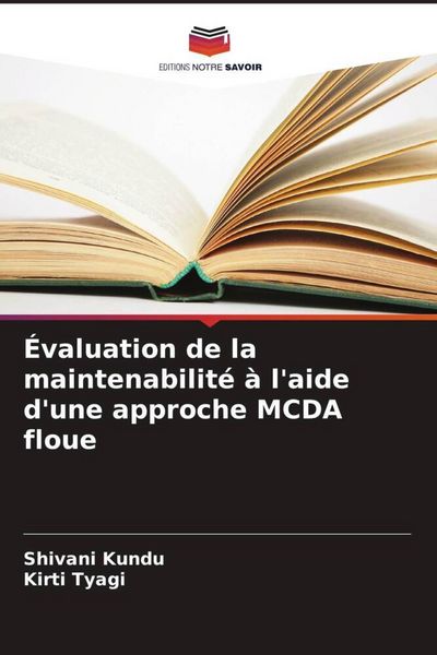 Produktbild: &Eacute;valuation de la maintenabilit&eacute; &agrave; l'aide d'une approche MCDA floue
