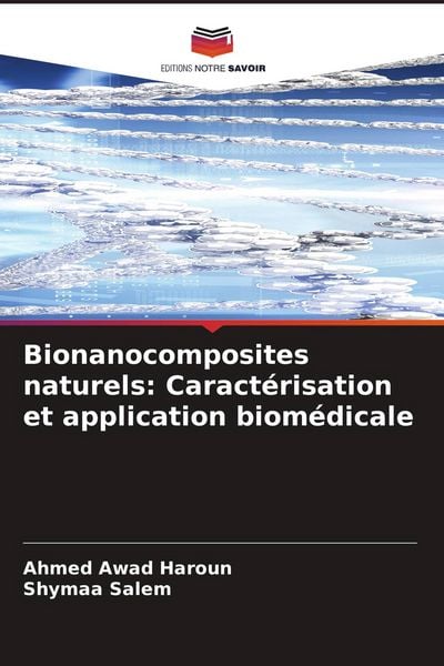 Produktbild: Bionanocomposites naturels: Caract&eacute;risation et application biom&eacute;dicale