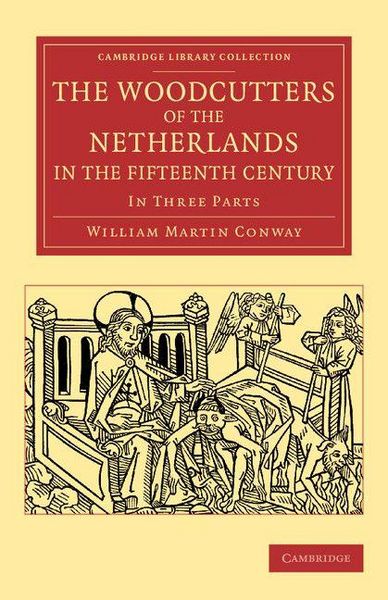 Produktbild: The Woodcutters of the Netherlands in the Fifteenth Century