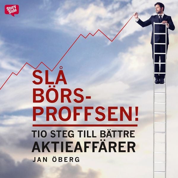 Produktbild: Sl&aring; b&ouml;rsproffsen - Tio steg till b&auml;ttre aktieaff&auml;rer