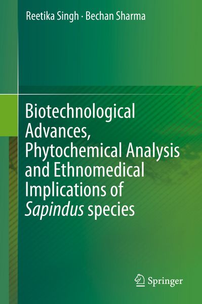Produktbild: Biotechnological Advances, Phytochemical Analysis and Ethnomedical Implications of Sapindus species