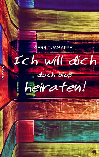 Produktbild: Ich will dich doch blo&szlig; heiraten