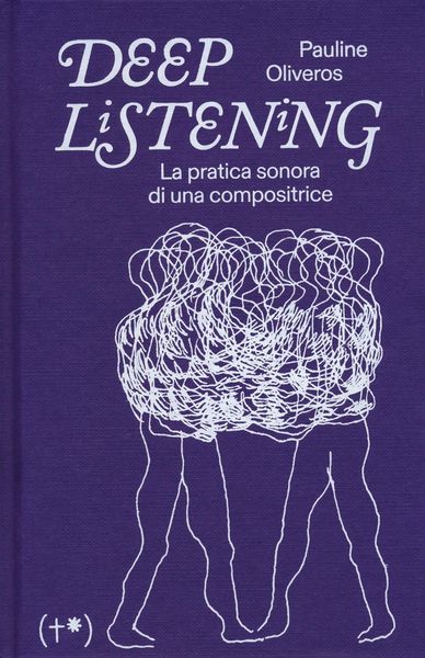 Produktbild: Deep listening. La pratica sonora di una compositrice