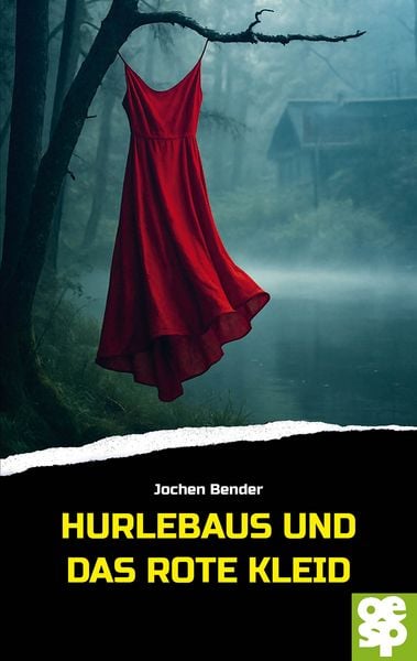 Hurlebaus und das rote Kleid, Taschenbuch von Jochen Bender, Oertel u. Spörer, 978-3-96555-209-8