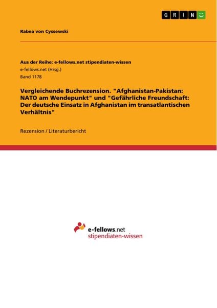 Produktbild: Vergleichende Buchrezension. "Afghanistan-Pakistan: NATO am Wendepunkt" und "Gef&auml;hrliche Freundschaft: Der deutsche Einsatz in Afghanistan im transatl