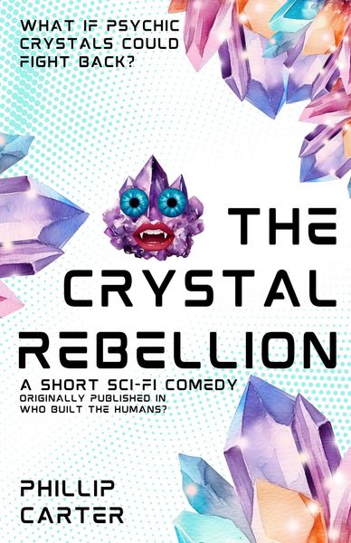 Produktbild: The Crystal Rebellion (Short Stories)