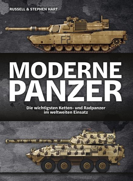 Moderne Panzer, Gebundene Ausgabe von Russell Hart,Stephen Hart, Wieland Verlag, 978-3-948264-24-6