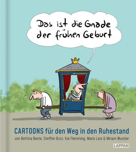 Das ist die Gnade der frühen Geburt, Gebundene Ausgabe von Bettina Bexte,Steffen Butz,Kai Flemming,Mario Lars,Miriam Wurster, Lappan,
