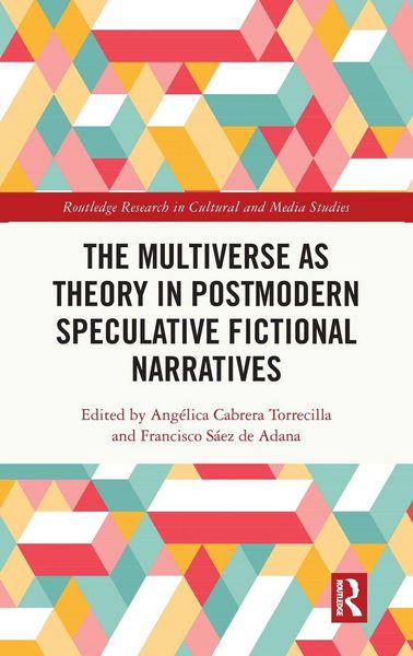 Produktbild: The Multiverse as Theory in Postmodern Speculative Fictional Narratives