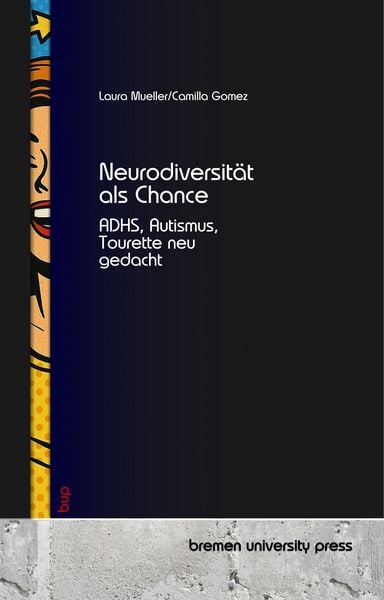 Neurodiversität als Chance, Taschenbuch von Laura Mueller , Camilla Gomez, Bremen University Press, 9783691731941